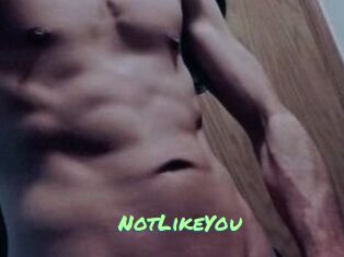 NotLikeYou