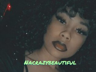 Nacrazybeautiful