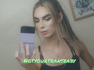 Notyourtransbaby