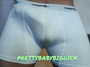 PRETTYBABYBIGDICK