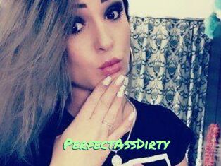PerfectAssDirty