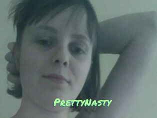 PrettyNasty