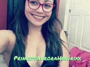 PrincessAuroraHendrixx