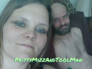 PrittyMizzAndToolMan
