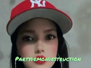Partydemondestruction