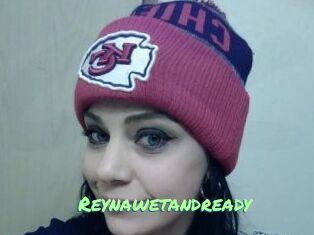 Reynawetandready