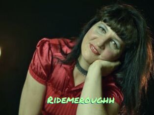 ridemeroughh Gothicorgien