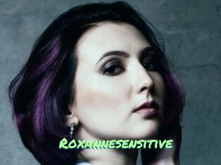 Roxannesensitive