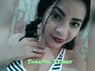 Shantal_Skinny