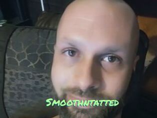 Smoothntatted