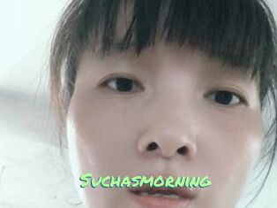 Suchasmorning