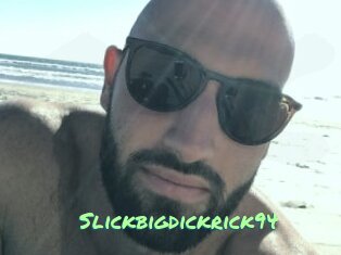 Slickbigdickrick94