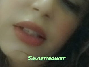 Squirtingwet