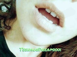 TeenageDreamxxx