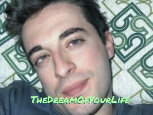 TheDreamOfYourLife
