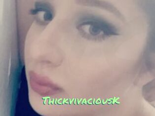 ThickvivaciousK