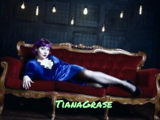 TianaGrase