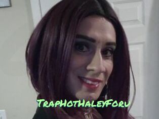 TrapHotHaleyForu