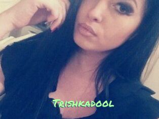 Trishkadool