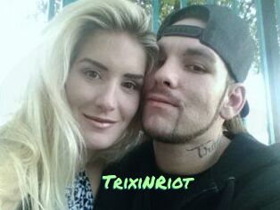 TrixiNRiot
