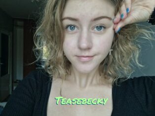 Teasebecky