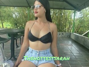 Thehottestsarah