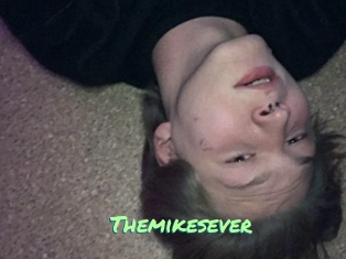 Themikesever