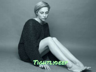 Tightlydeep