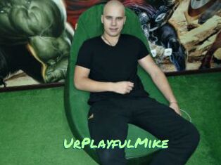 UrPlayfulMike