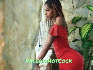 ValeriaHotCock