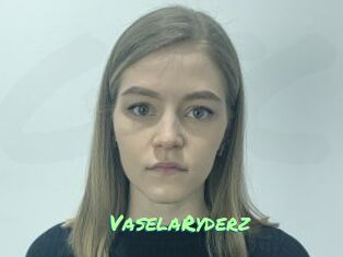 VaselaRyderz