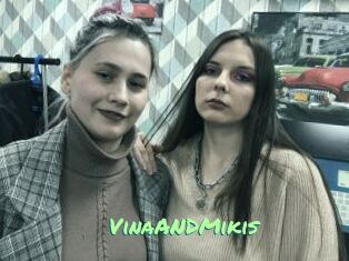 VinaANDMikis
