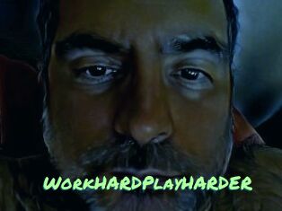 WorkHARDPlayHARDER