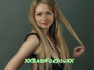 XXBabyForYouXX