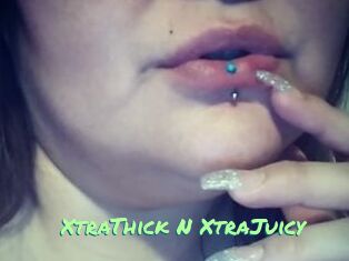 XtraThick_N_XtraJuicy