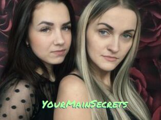 YourMainSecrets