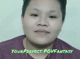 YourPerfect_POVFantasy