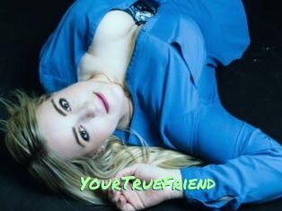 YourTrueFriend