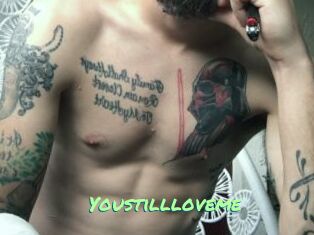 Youstillloveme