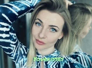 Yourkisses