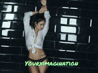Yourximagination